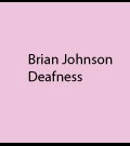 Brian Johnson Deafness